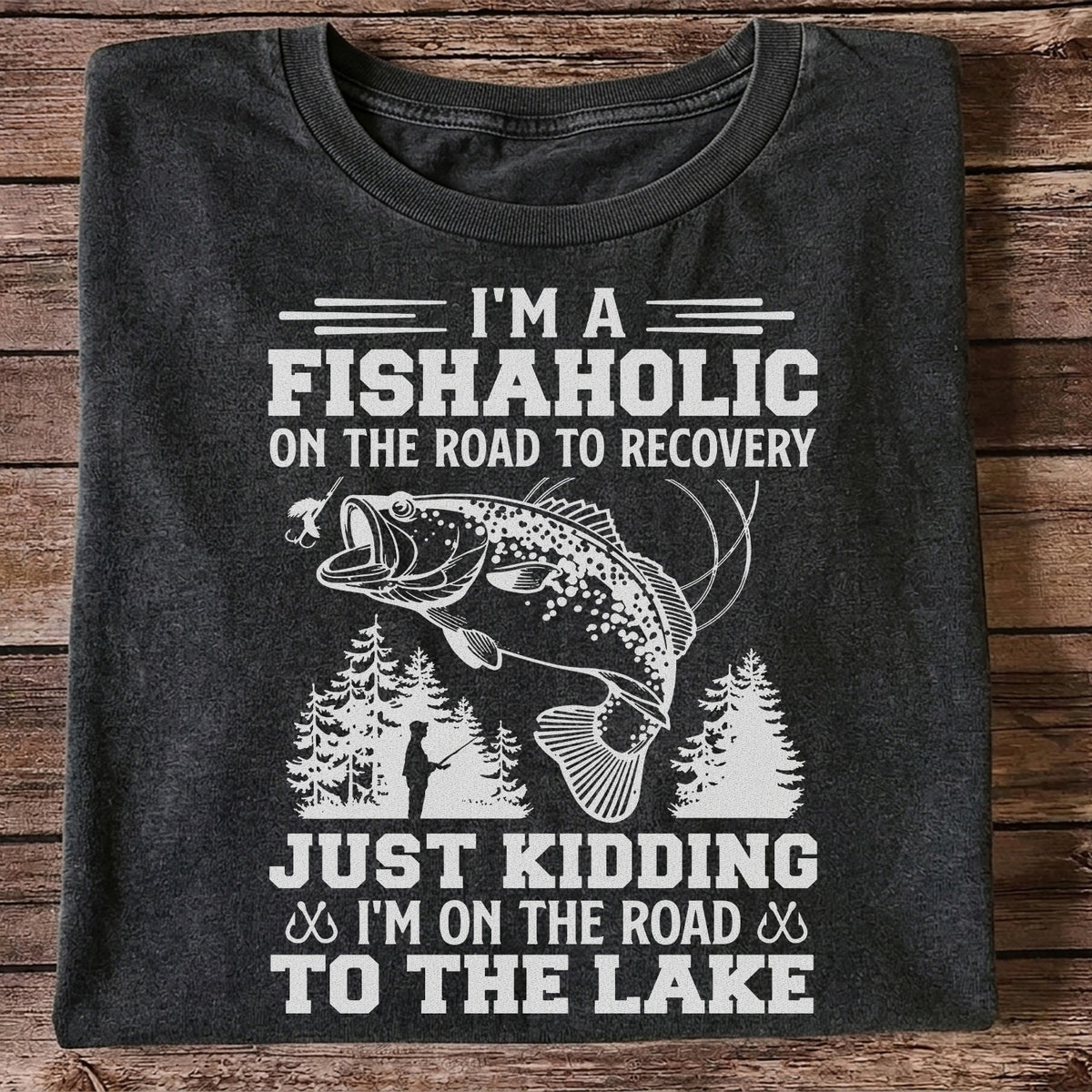 I'm a Fishaholic on the Road to Recovery Funny Fishing T-Shirt
