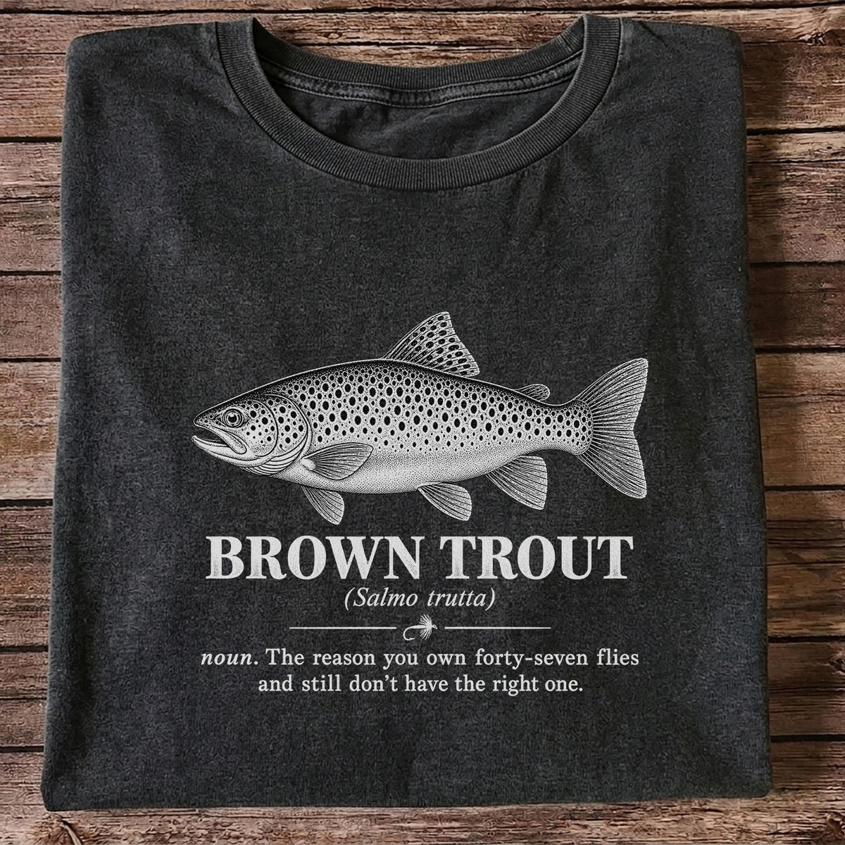 Brown Trout Forty-Seven Flies Funny Fly Fishing Graphic T-Shirt