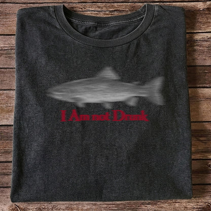 I Am Not Drunk Funny Blurry Trout Fishing Graphic T-Shirt