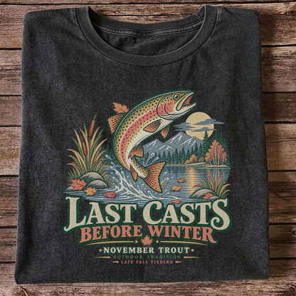 Last Casts Before Winter November Rainbow Trout Fishing Graphic T-Shirt