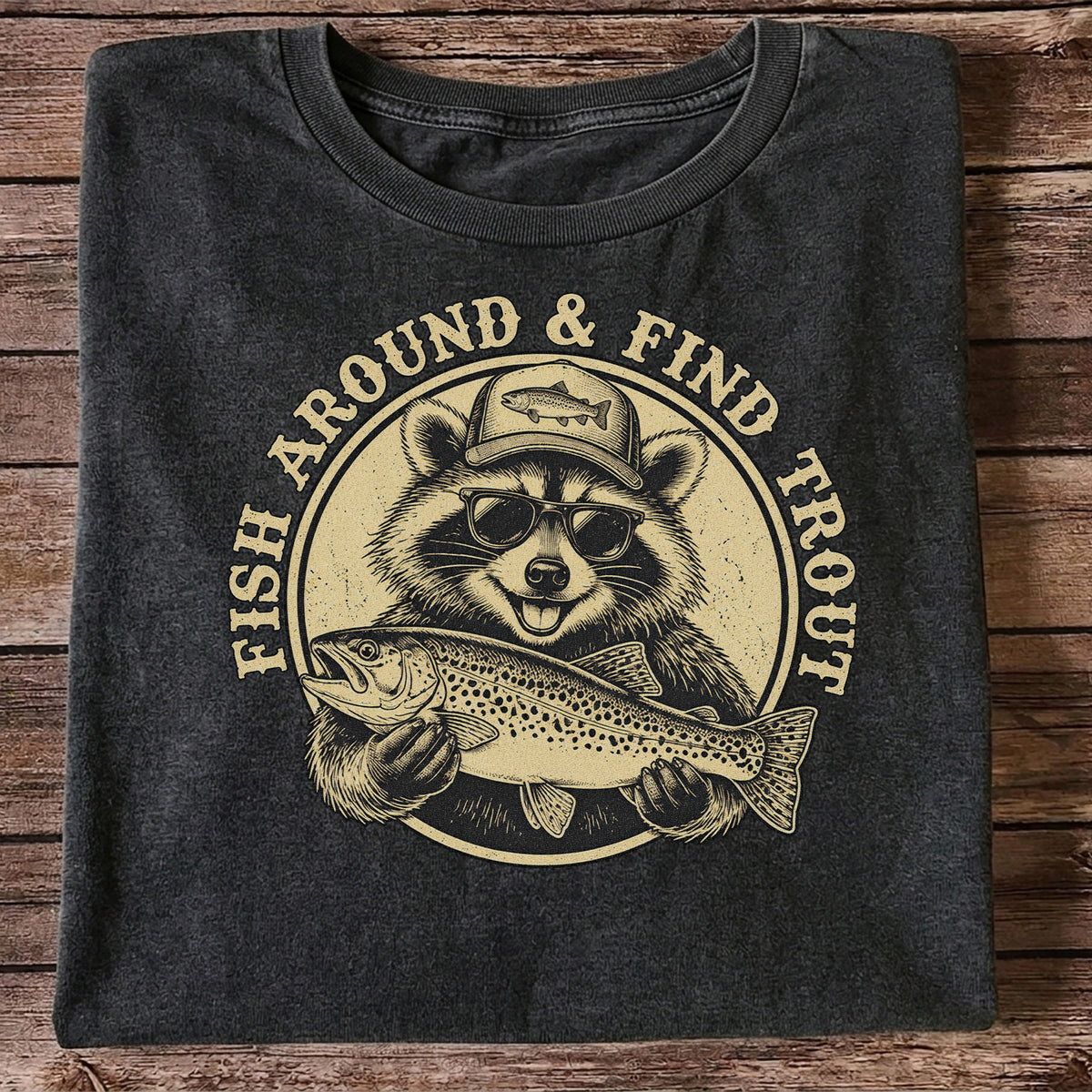 Fish Around & Find Trout Funny Raccoon Fishing T-Shirt