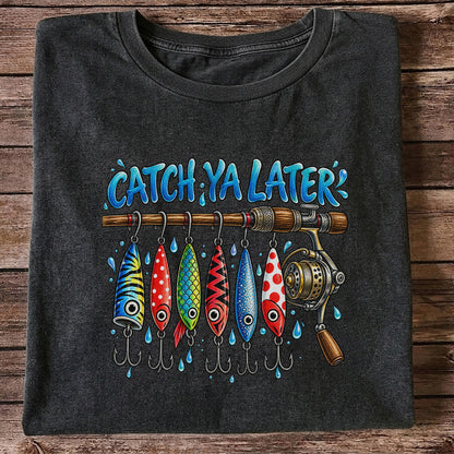 Catch Ya Later Funny Fishing Rod and Lures Graphic T-Shirt