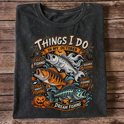 Things I Do in My October Halloween Fishing Graphic T-Shirt