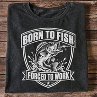 Born to Fish Forced to Work Funny Bass Fishing Graphic T-Shirt
