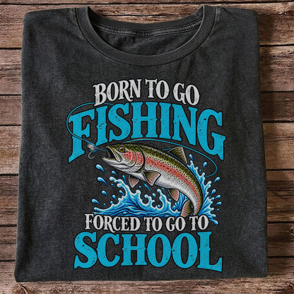 Born to Go Fishing Forced to Go to School Rainbow Tee, Trout T-Shirt