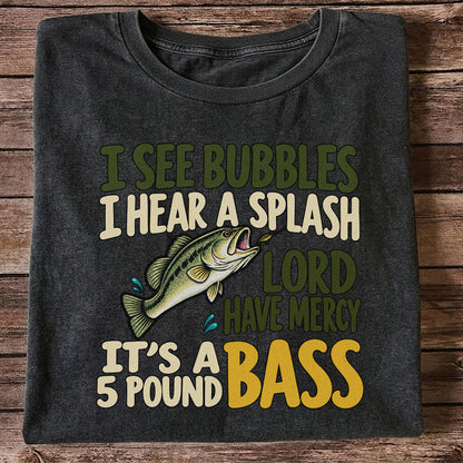 Five Pound Bass Fishing Humor Graphic T-Shirt