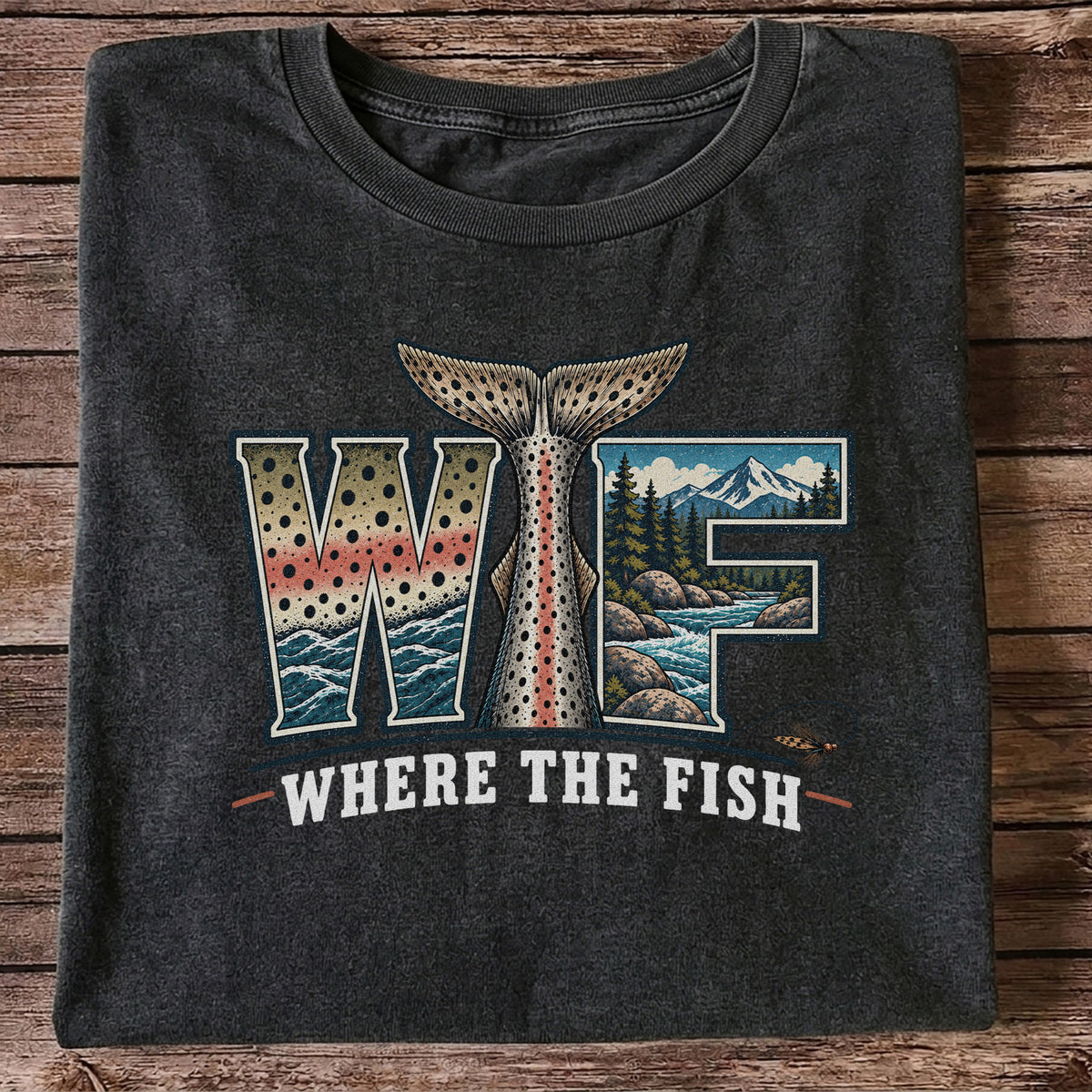 WTF Where the Fish Trout River Mountain Fishing T-Shirt