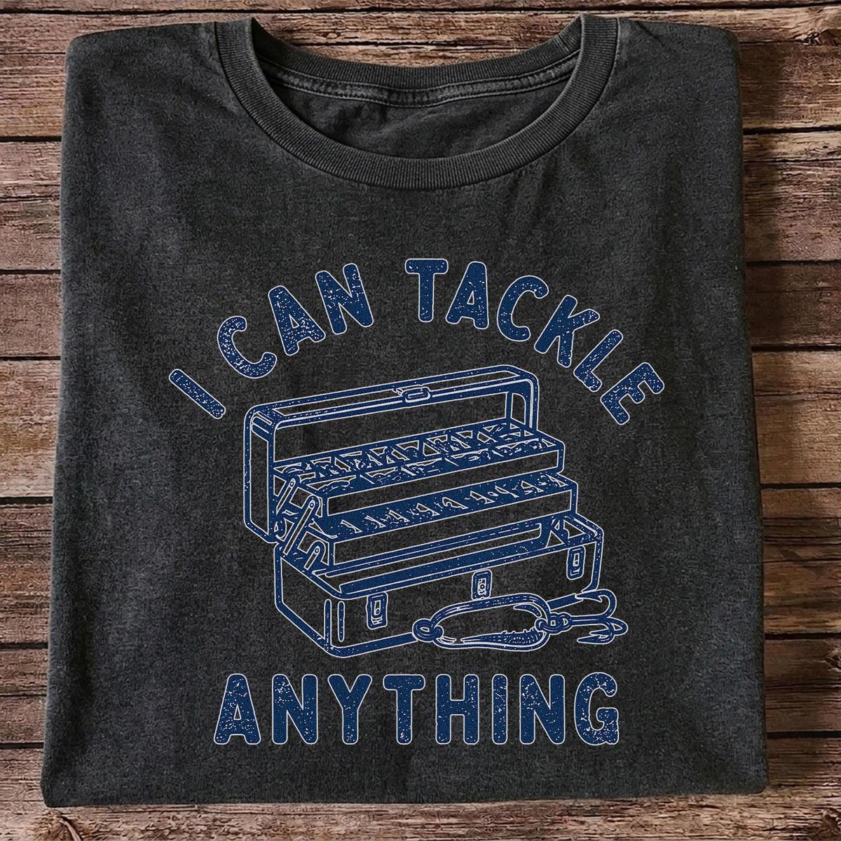 I Can Tackle Anything Tackle Box Funny Fishing T-Shirt
