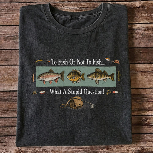 To Fish Or Not To Fish Shirt
