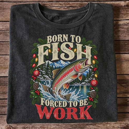 Born to Fish Forced to Be Work Christmas Trout T-Shirt