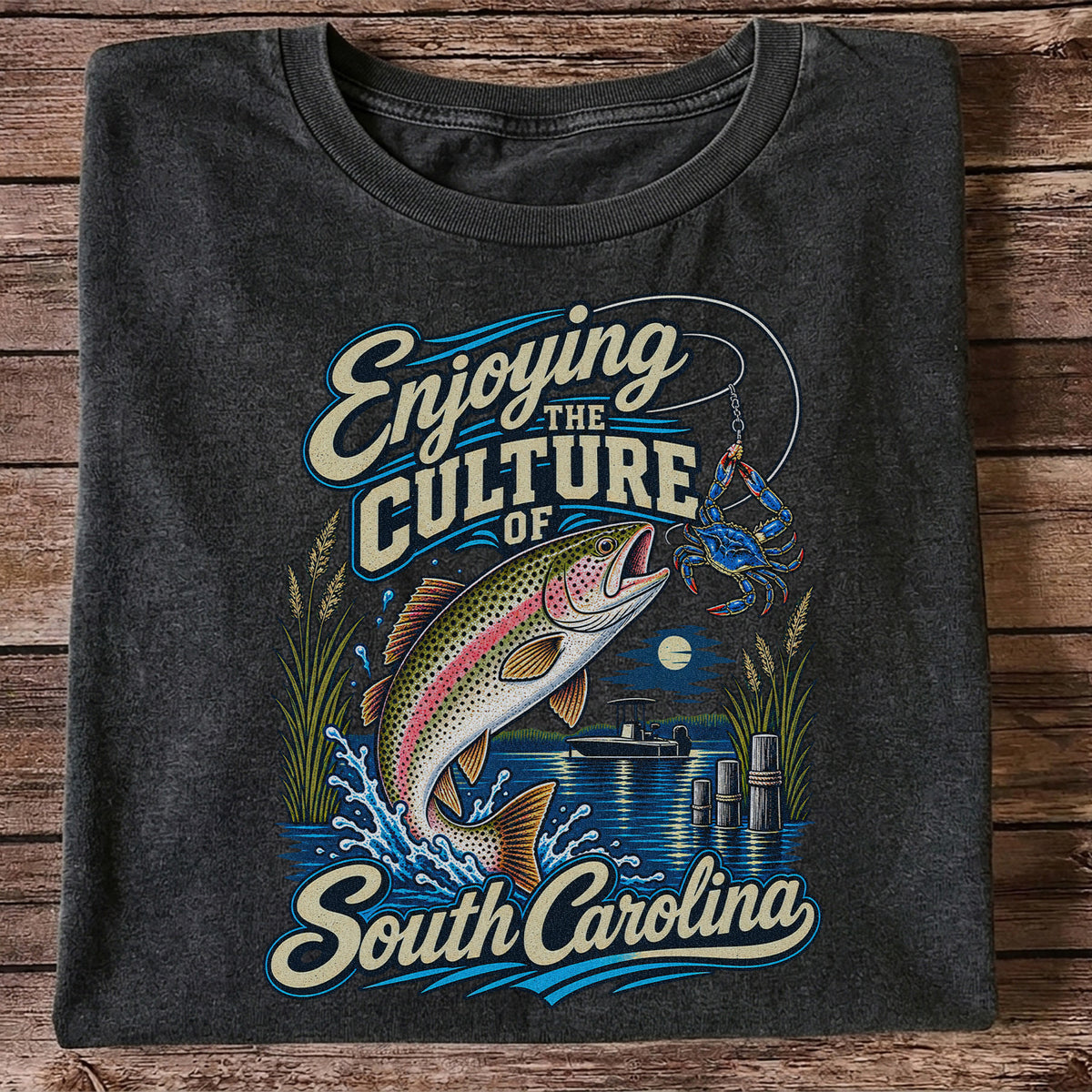 Enjoying the Culture of South Carolina Trout and Crab Fishing T-Shirt