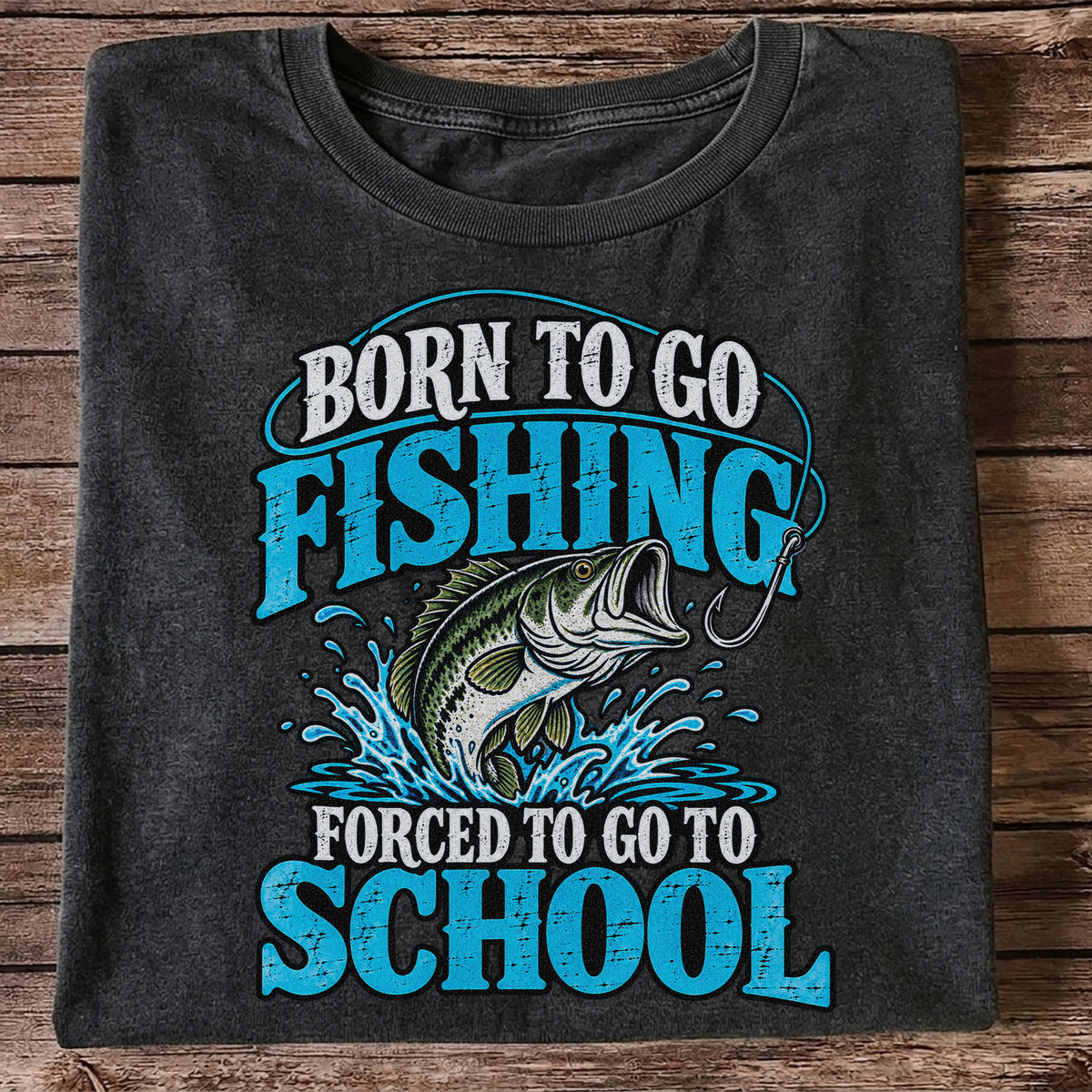 Born to Go Fishing Forced to Go to School Bass T-Shirt