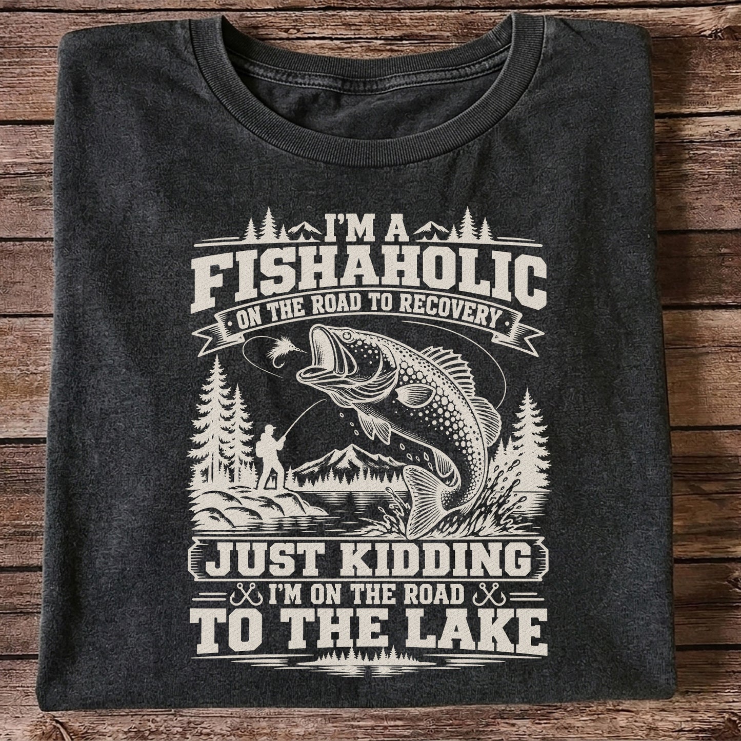 I'm a Fishaholic On the Road to Recovery Funny Trout Fishing T-Shirt