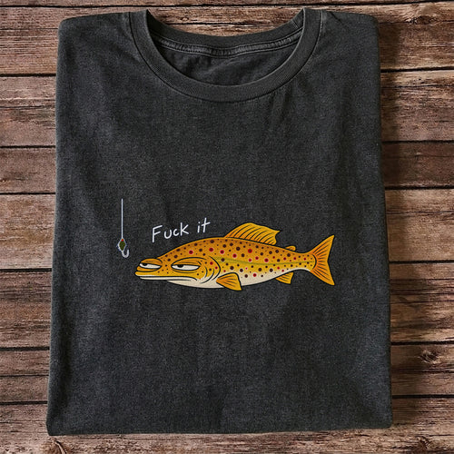 Fuck It Funny Brown Trout and Fishing Lure T-Shirt