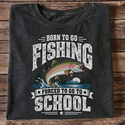 Born to Go Fishing Forced to Go to School Rainbow Tee, Trout T-Shirt | Back  Print