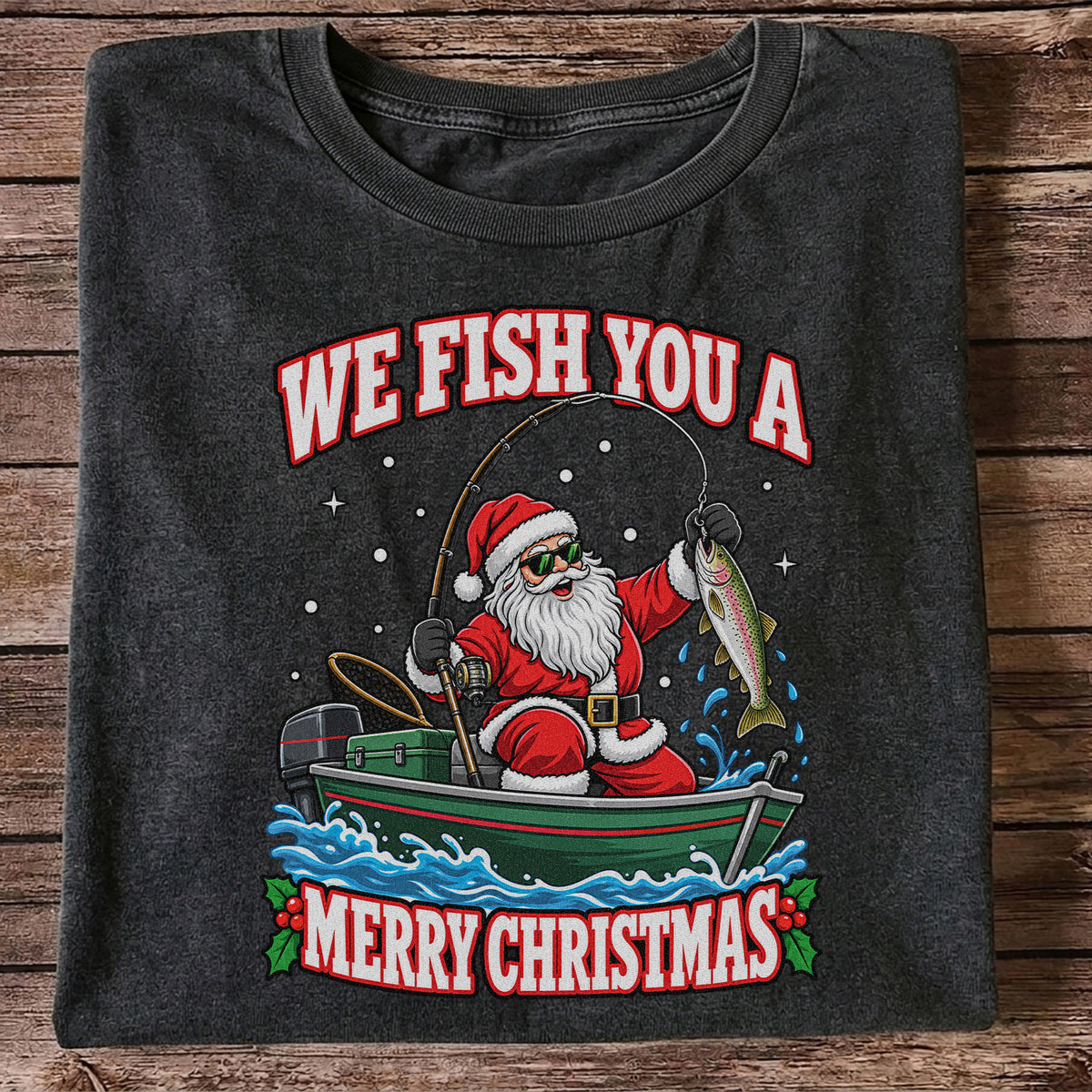 We Fish You a Merry Christmas Santa and Rainbow Trout Fishing T-Shirt