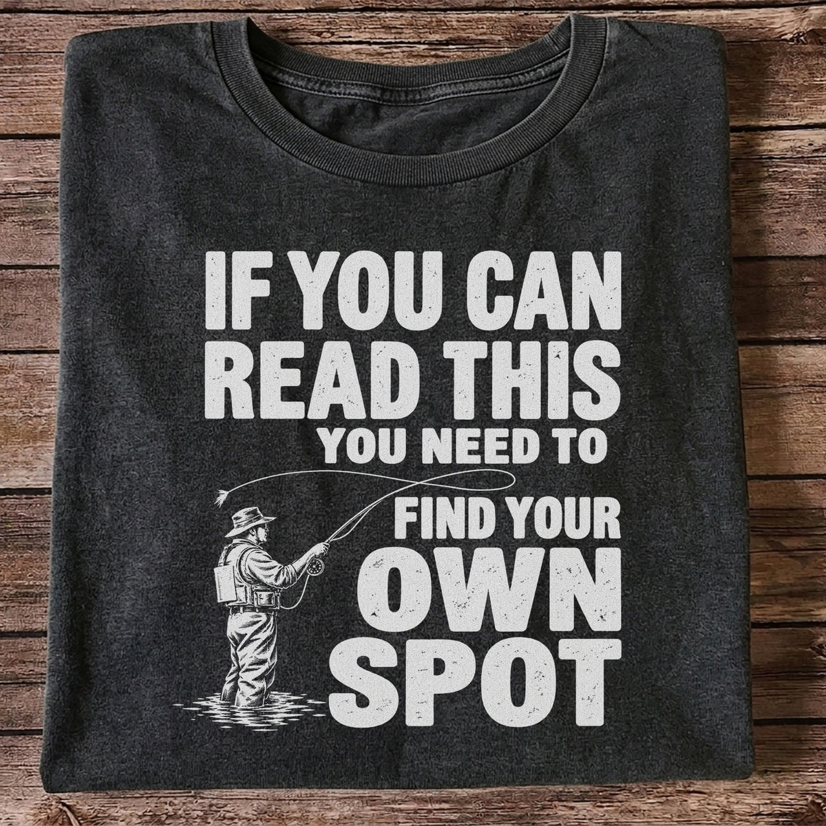Find Your Own Spot Funny Fly Fishing Graphic T-Shirt