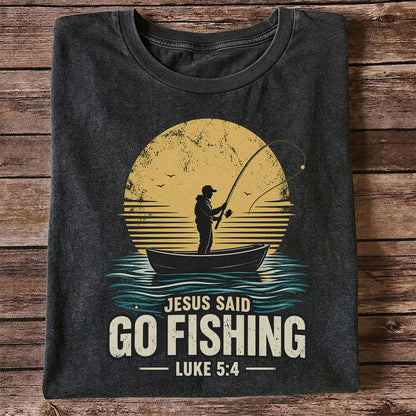 Jesus Said Go Fishing Luke 5:4 Christian Angler T-Shirt