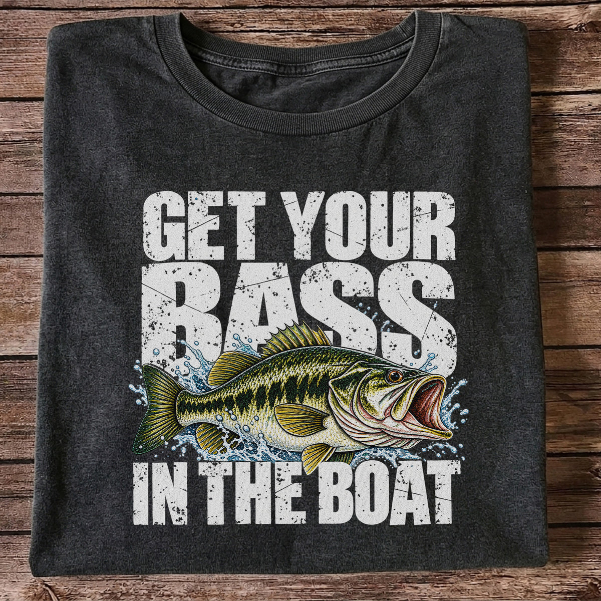 Get Your Bass in the Boat Funny Largemouth Bass Fishing T-Shirt