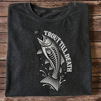 Trout Till Death Fly Fishing Graphic T-Shirt