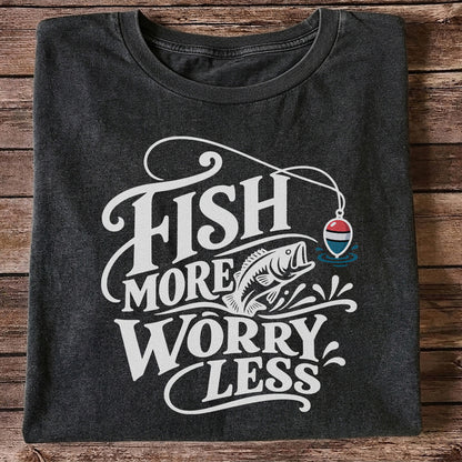 Fish More Worry Less Funny Fishing Graphic T-Shirt