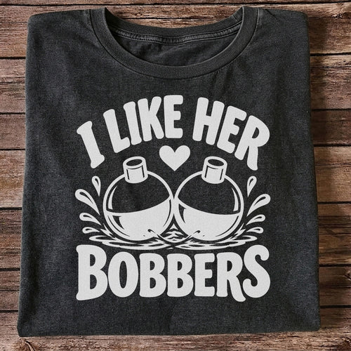 I Like Her Bobbers Funny Fishing T-Shirt