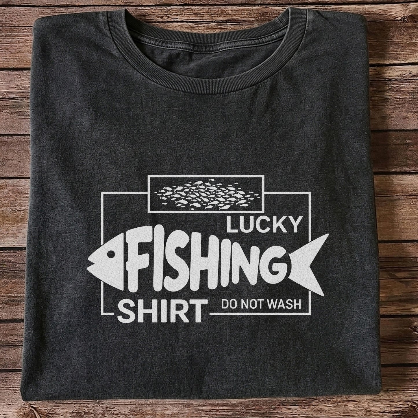 Lucky Fishing Shirt Do Not Wash Funny Fish Graphic T-Shirt