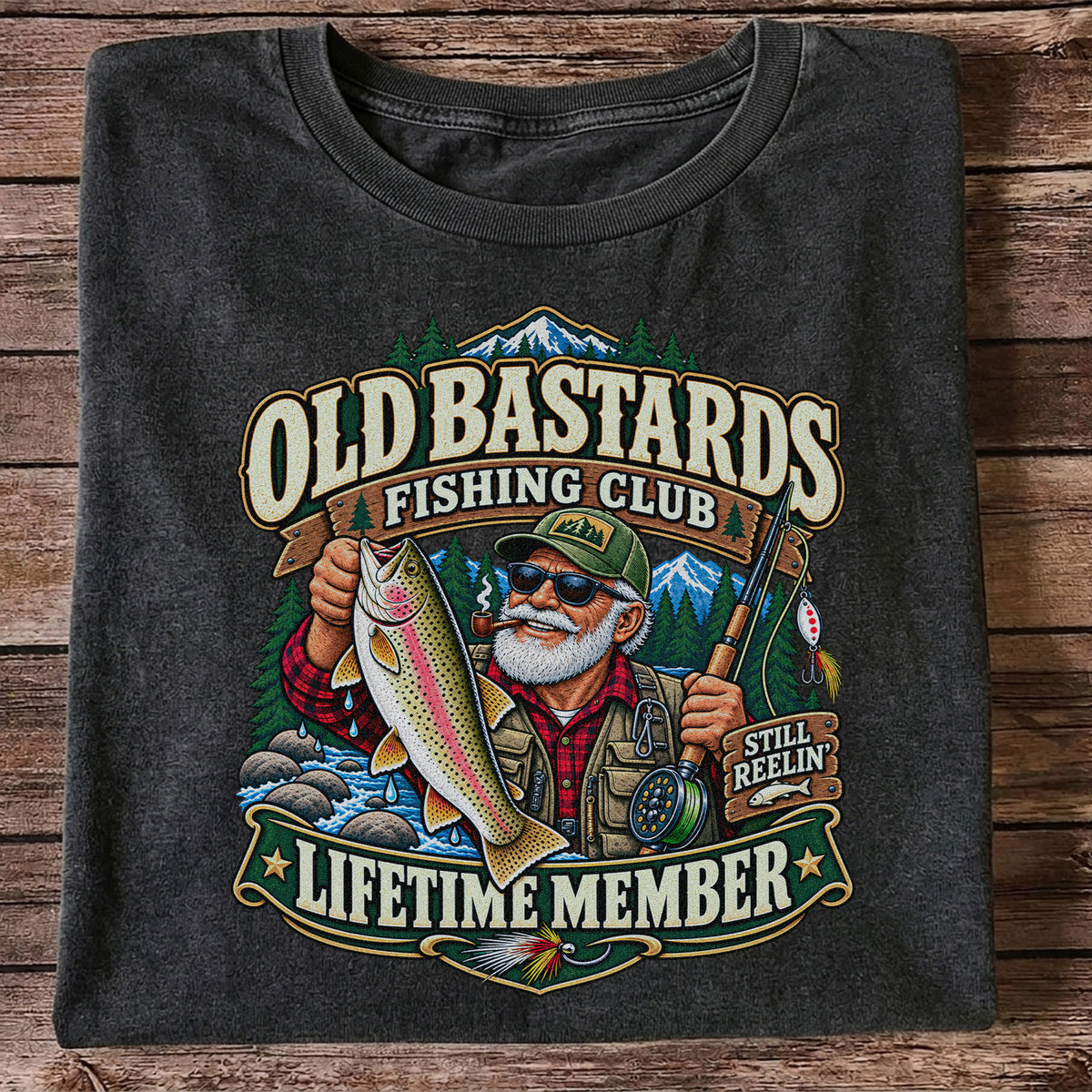 Old Bastards Fishing Club Lifetime Member Still Reelin' Rainbow Trout T-Shirt