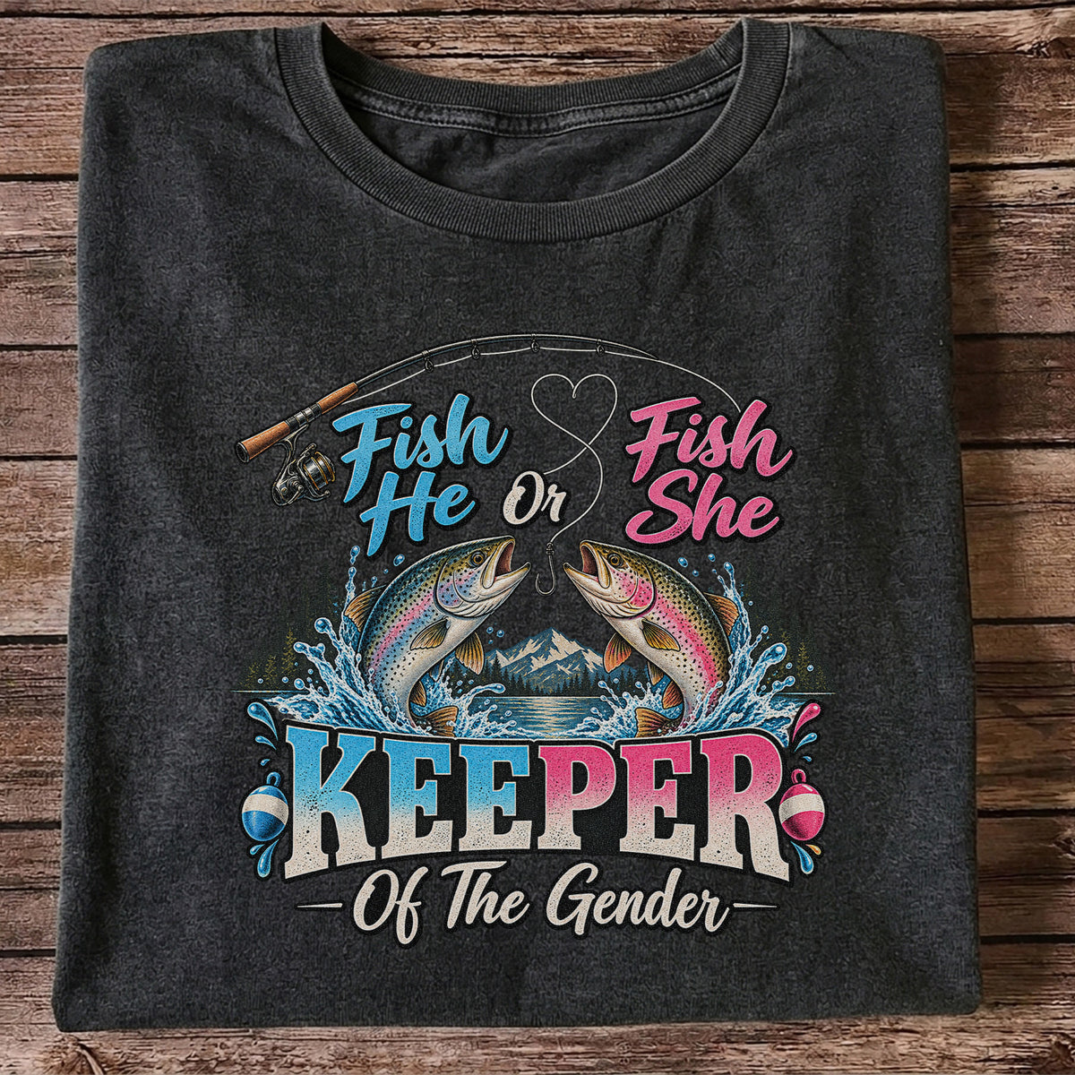 Fish He or Fish She Keeper of the Gender Rainbow Trout Fishing Gender Reveal T-Shirt