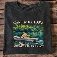 Can't Work Today Got My Arm in a Cast Fishing Boat T-Shirt