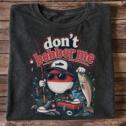 Don't Bobber Me Funny Fishing Bobber Holding Rainbow Trout T-Shirt