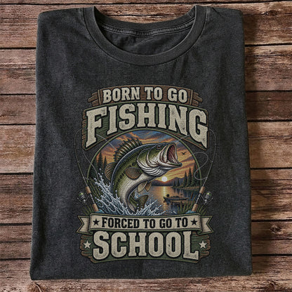 Born to Go Fishing Forced to Go to School Bass T-Shirt
