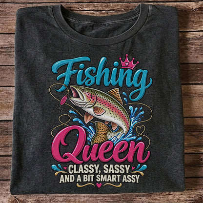 Fishing Queen Classy Sassy and a Bit Smart Assy Rainbow Trout T-Shirt