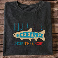 Heeeerrree Fishy Fishy Fishy Funny Fishing T-Shirt