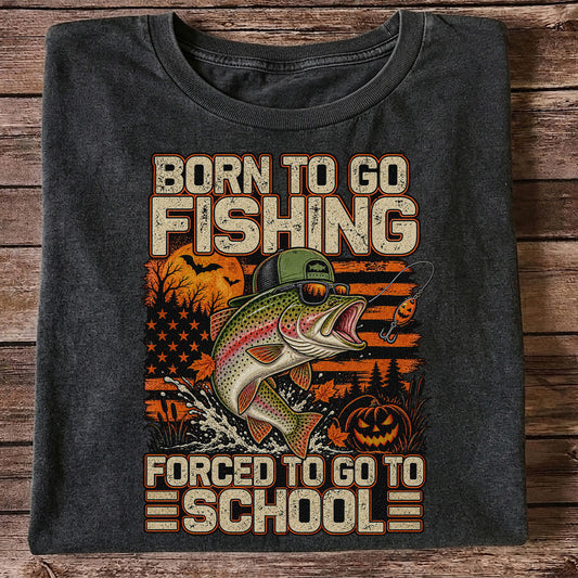 Born to Go Fishing Forced to Go to School Halloween Rainbow Trout T-Shirt