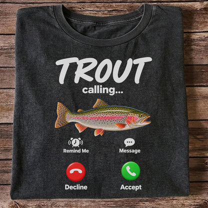Trout Calling Rainbow Trout Funny Fishing Graphic T-Shirt