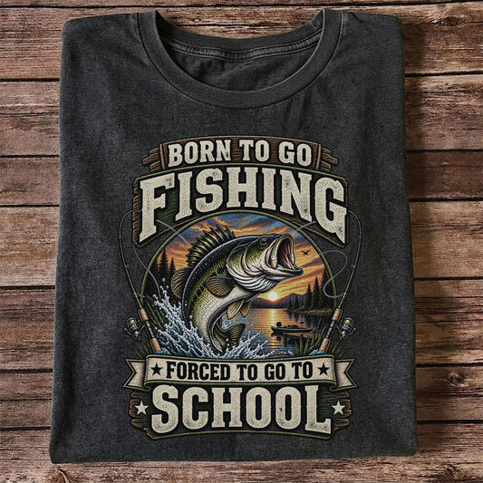 Born to Go Fishing Forced to Go to School Bass Fishing T-Shirt