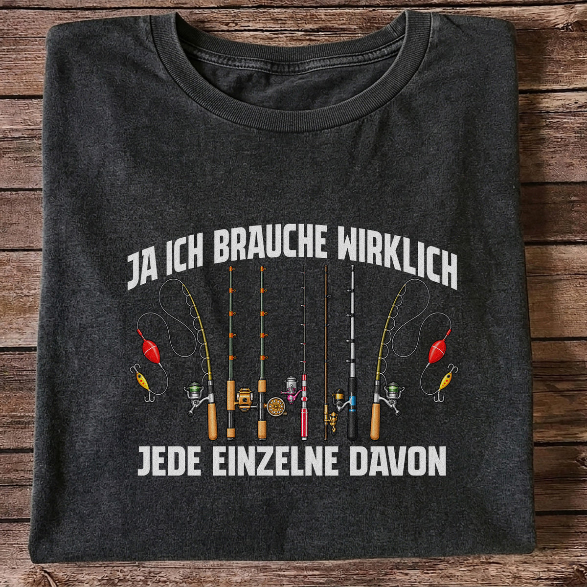Ja Ich Brauche Wirklich Jede Einzelne Funny Fishing T-Shirt