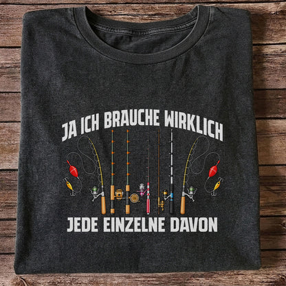 Ja Ich Brauche Wirklich Jede Einzelne Funny Fishing T-Shirt