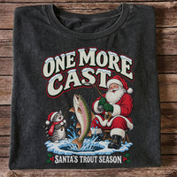 One More Cast Santa's Trout Season Christmas Fishing T-Shirt