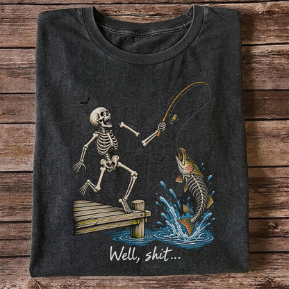 Well, Shit Skeleton Fishing Funny Graphic T-Shirt