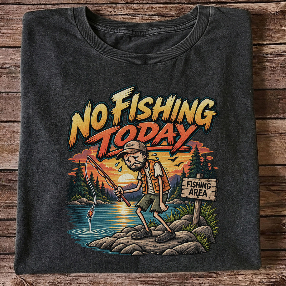 No Fishing Today Sad Angler at the Fishing Area Funny T-Shirt