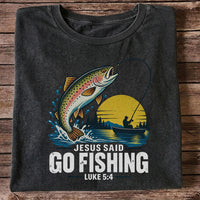 Jesus Said Go Fishing Luke 5:4 Rainbow Trout T-Shirt