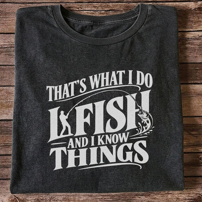 That's What I Do I Fish Funny Fishing T-Shirt