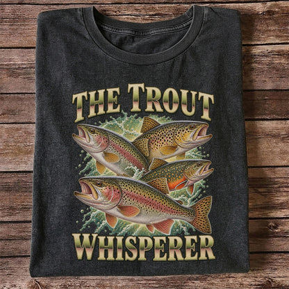 The Trout Whisperer Freshwater Fishing Graphic T-Shirt