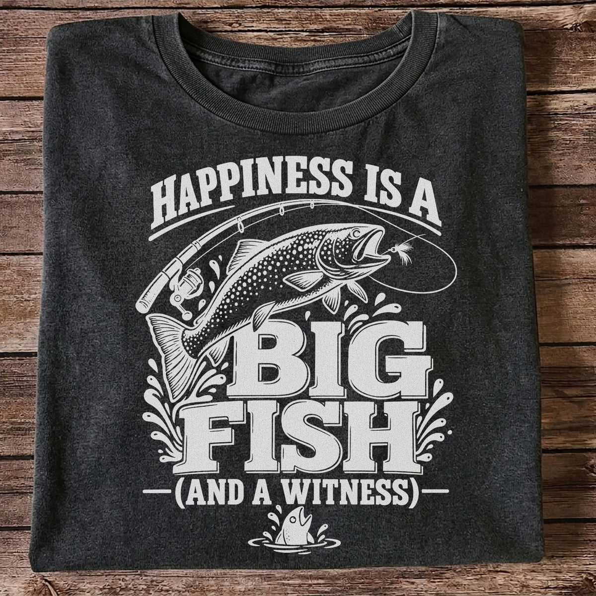 Happiness Is a Big Fish (And a Witness) Funny Trout Fishing T-Shirt