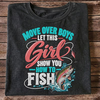 Move Over Boys Let This Girl Show You How to Fish Rainbow Trout Fishing T-Shirt
