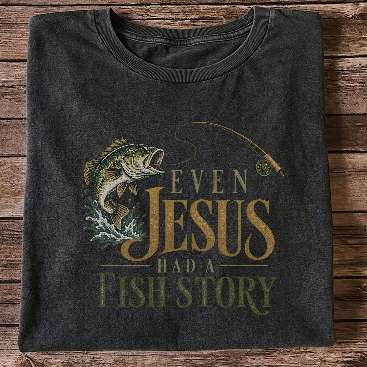 Even Jesus Had a Fish Story Largemouth Bass Fishing T-Shirt