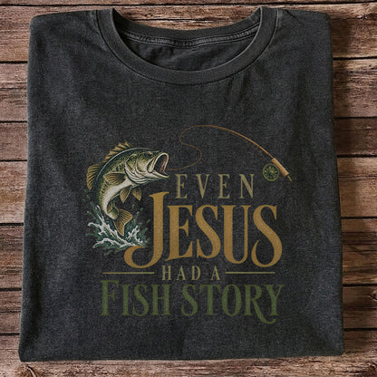 Even Jesus Had a Fish Story Largemouth Bass Fishing T-Shirt