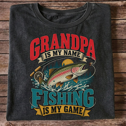 Grandpa Is My Name Fishing Is My Game Rainbow Trout T-Shirt